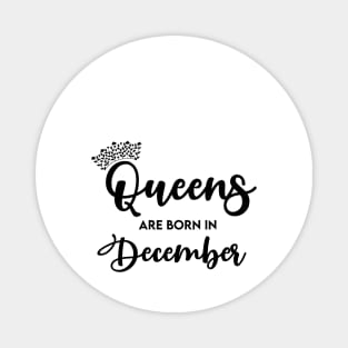 Queens Are Born In December Magnet